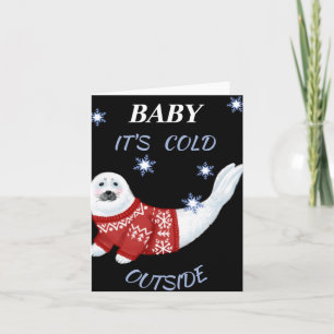 Cute Baby Its Cold Outside Winter Seal T Shirt  Card