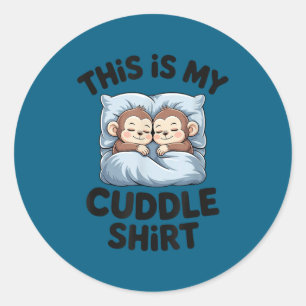 Cute Baby Monkey Lovers This Is My Cuddle  Classic Round Sticker