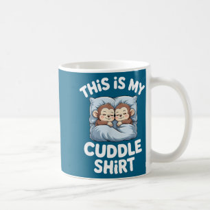 Cute Baby Monkey Lovers This Is My Cuddle Coffee Mug