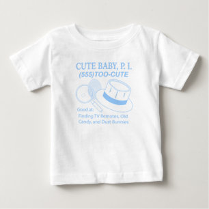 Cute Baby P.I. T-Shirt