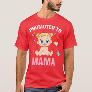 Cute Baby Promoted To Mama Est 2023 Birthday T-Shirt