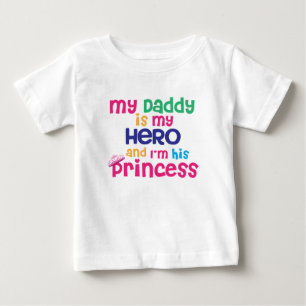 Cute baby quote Hero daddy and princess daughter T-Shirt
