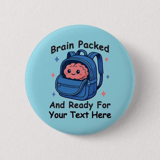 Cute Back-to-School Customisable “Brain Ready" 6 Cm Round Badge (Front)