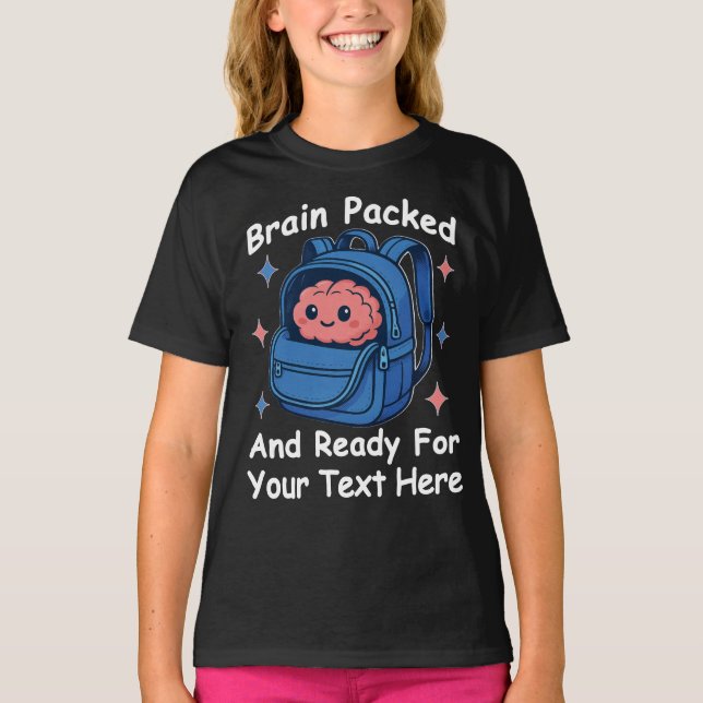 Cute Back-to-School Customisable “Brain Ready" T-Shirt (Front)