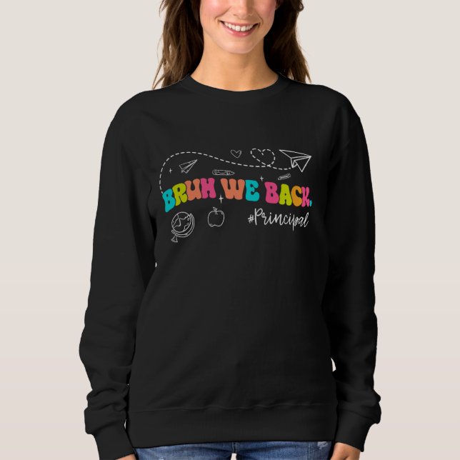 Cute Back To School Groovy Funny Bruh We Back Prin Sweatshirt (Front)