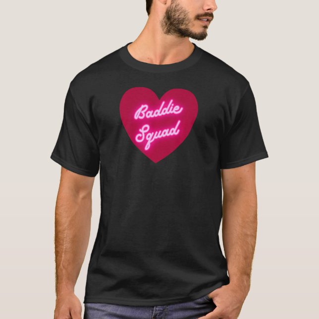 Cute Baddie Squad Heart for Hot Women and Girls T-Shirt (Front)