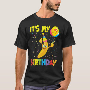 Cute Banana Face Balloons Happy Me You It's My 25t T-Shirt