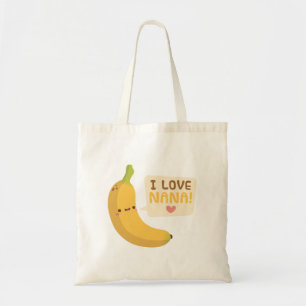 Cute Banana, I Love Nana Tote Bag