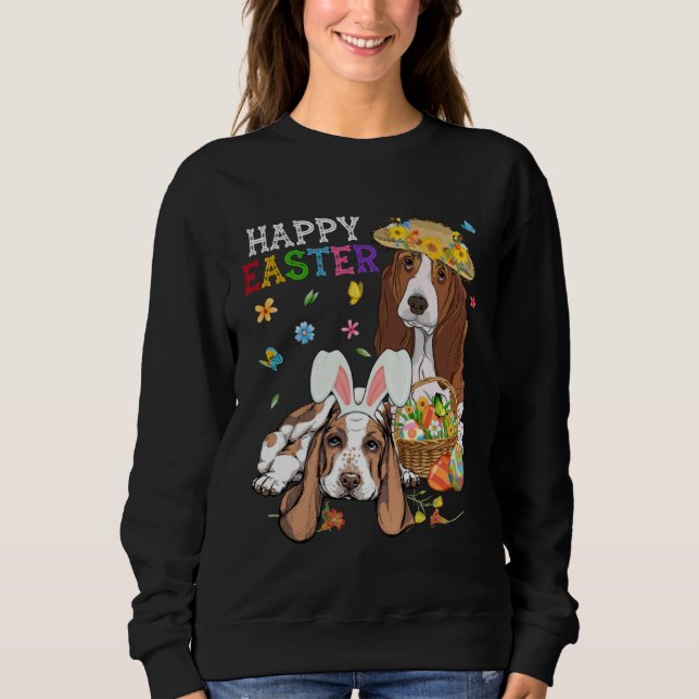 Cute Basset Hound Dogs Easter Egg Basket Happy Eas Sweatshirt (Front)