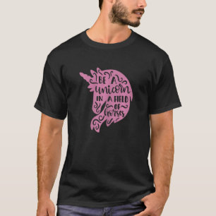 Cute Be A Unicorn In A Field Of Horses Horse Unico T-Shirt