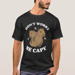 Cute Be Capy Capybara Animal T-Shirt