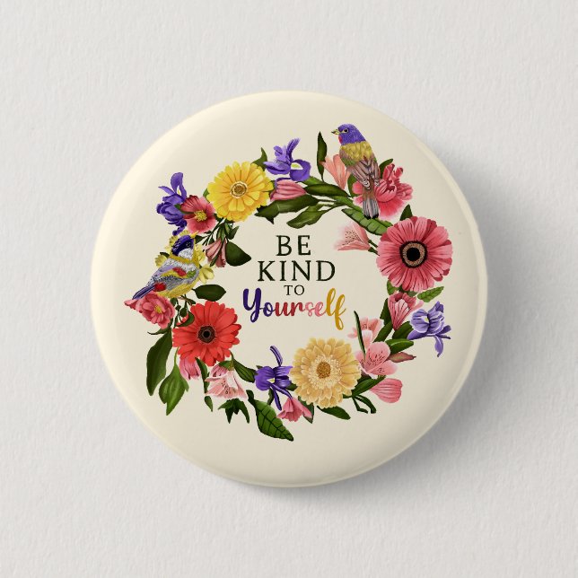 Cute Be Kind to Yourself Self Love Floral Quote 6 Cm Round Badge (Front)