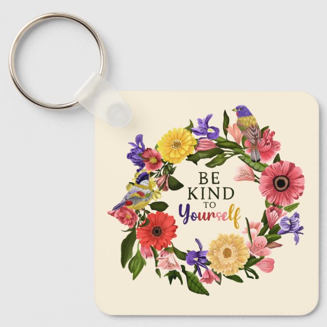 Cute Be Kind to Yourself Self Love Floral Quote Key Ring (Front)