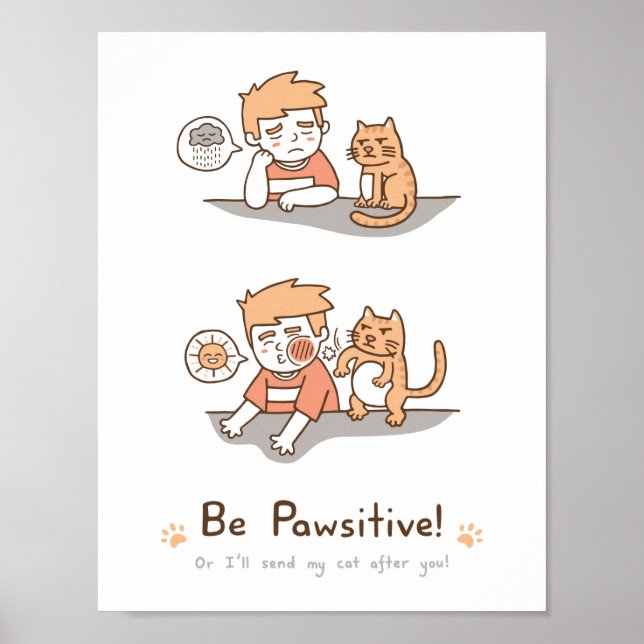 Cute Be Pawsitive Positive Cat Pun Humour Poster (Front)