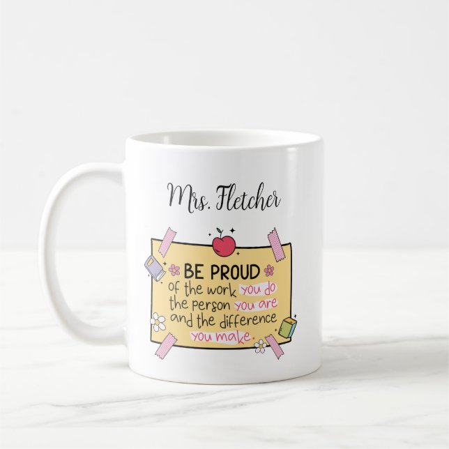 Cute Be Proud Personalised Teacher Coffee Mug (Left)
