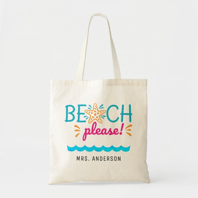 Cute "Beach Please" Teacher Appreciation Gift Tote Bag (Front)