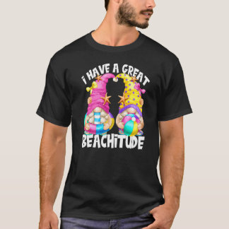 Cute Beach Quote With Summer Gnomes For Women And  T-Shirt