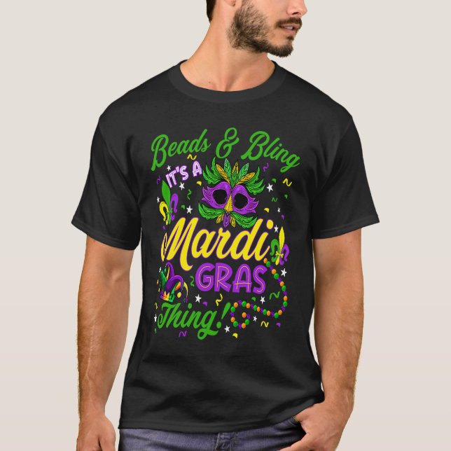 Cute Beads & Bling It's A Mardi Gras Thing Mask Be T-Shirt (Front)