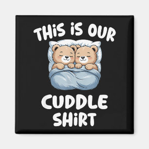 Cute Bear Couple This Is Our Cuddle Magnet