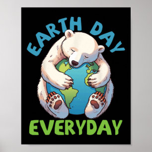 Cute Bear Earth Day Every Day Hug The Earth Poster