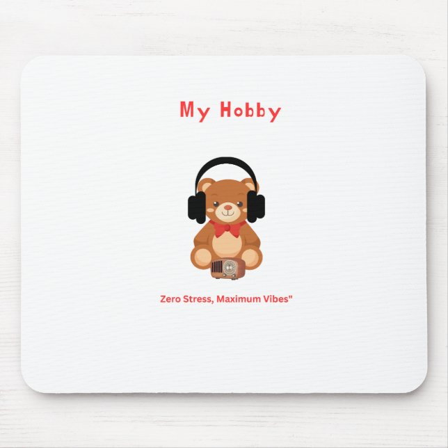 Cute Bear My Hobby Gaming and Office MouseMousepad Mouse Pad (Front)