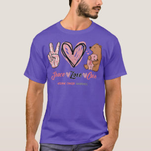 Cute Bear Peace Love Cure Uterine Cancer Awareness T-Shirt