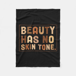 Cute Beauty Has No Skin Tone Black History Month G Fleece Blanket