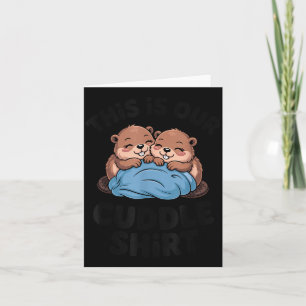 Cute Beaver Couple This Is Our Cuddle Card
