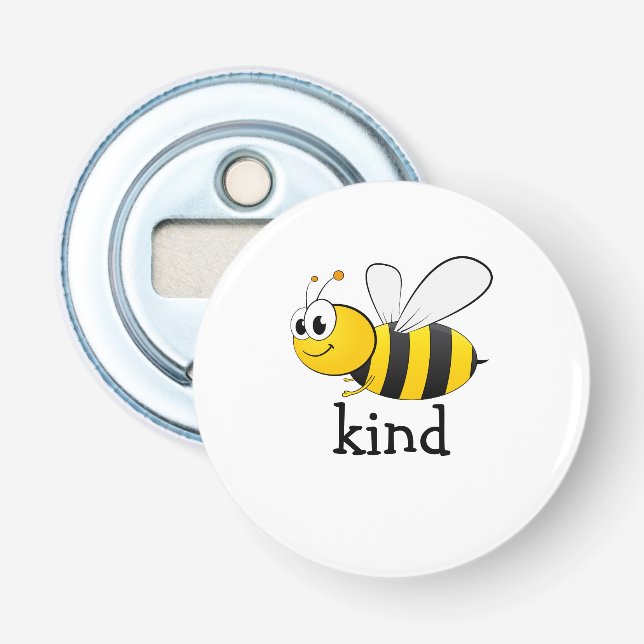 Cute Bee Kind  Bottle Opener (Front)