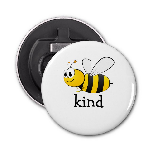 Cute Bee Kind  Bottle Opener (Front)