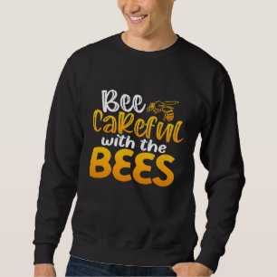 Cute Beekeeper Apiarist Honey Bee Pun Beekeeping Sweatshirt