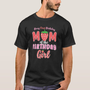 Cute Berry First Birthday Mum Of Birthday Girl 1st T-Shirt