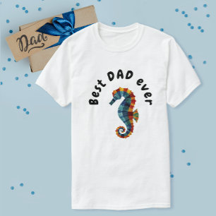 Cute Best Dad Ever Colourful Seahorse Nautical T-Shirt