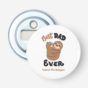 Cute Best Dad Ever Sloth  Bottle Opener