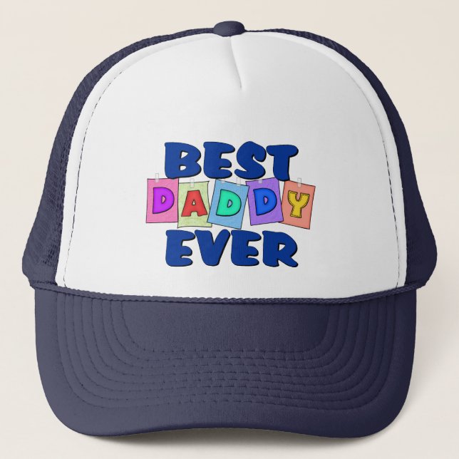 Cute Best Daddy EVER Trucker Hat (Front)