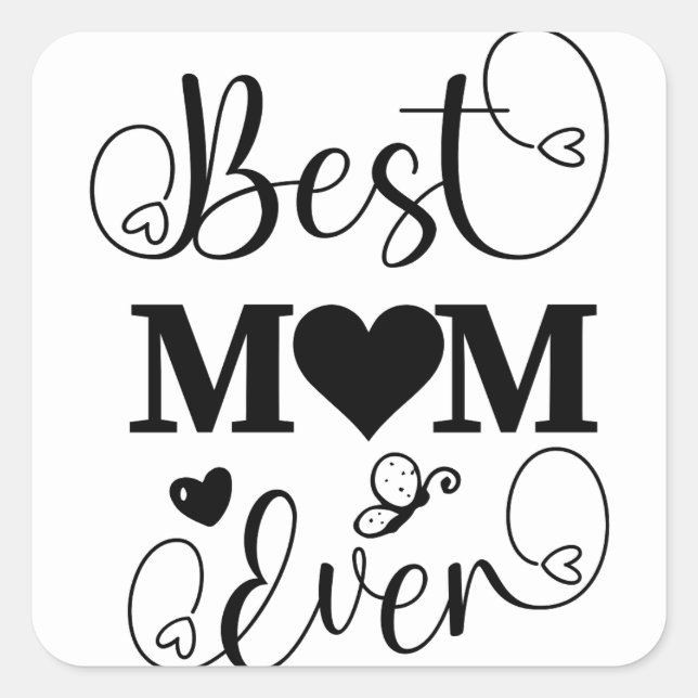 Cute Best Mum Ever Typography Script  Square Sticker (Front)