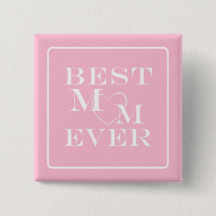Cute "Best Mum Ever" White Heart on Pastel Pink 15 Cm Square Badge