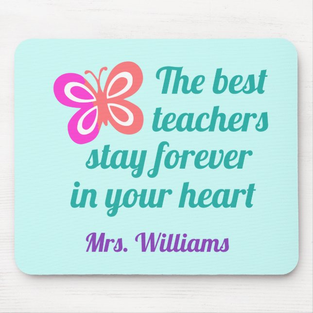 Cute Best Teacher Appreciation Butterfly Quote Mouse Pad (Front)