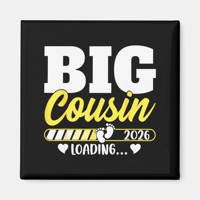 Cute Big Cousin Loading 2026 Promoted To Big Cousi Magnet (Front)