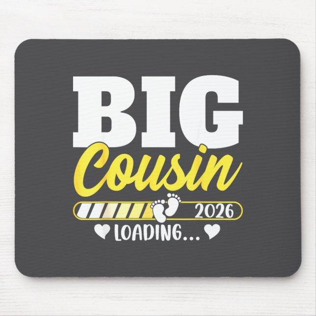 Cute Big Cousin Loading 2026 Promoted To Big Cousi Mouse Pad (Front)