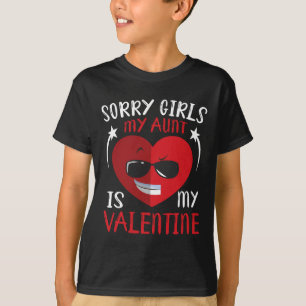 Cute Big Heart Face Sorry Girls My Aunt Is My Vale T-Shirt