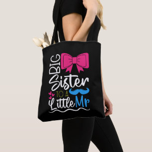 Cute Big Sister to a Little Mister for New Sisters Tote Bag