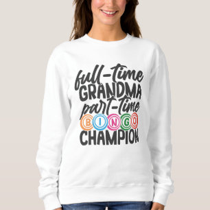 Cute Bingo Grandma word art Sweatshirt