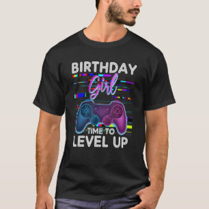 Cute Birthday Girl Time To Level Up Video Game Bir T-Shirt