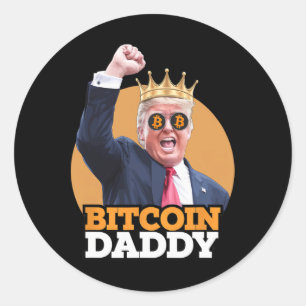 Cute Bitcoin Daddy Trump Crypto King Money Evoluti Classic Round Sticker
