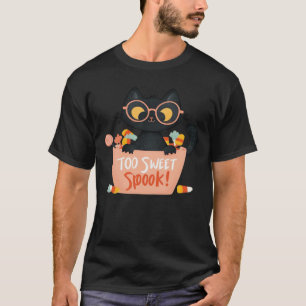Cute Black Cat Halloween Candy Too Sweet Spook � P T-Shirt