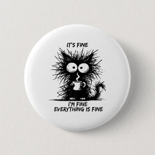 Cute Black Cat It's Fine I'm Fine Everything Is Fi 6 Cm Round Badge
