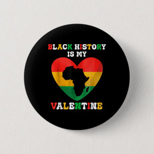 Cute Black History Is My Valentine Heart Black His 6 Cm Round Badge