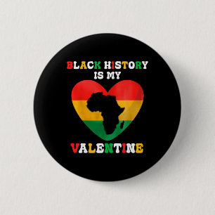 Cute Black History Is My Valentine Heart Black His 6 Cm Round Badge