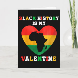 Cute Black History Is My Valentine Heart Black His Card